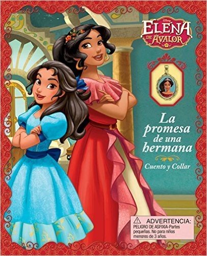 Disney Elena de Avalor: La Promesa de Una Hermana: Libro de Cuentos Con Collar