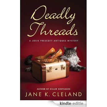 Deadly Threads (Josie Prescott Antiques Mysteries) [Kindle-editie]