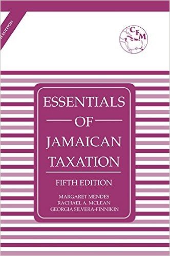 Essentials of Jamaican Taxation - Fifth Edition