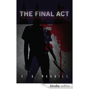 The Final Act: From Woodstock to Broadway. From Death to Eternity. (Straton Trilogy Book 1) (English Edition) [Kindle-editie]