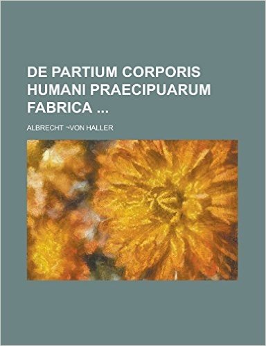 de Partium Corporis Humani Praecipuarum Fabrica
