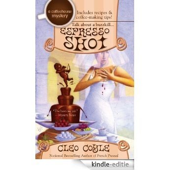 Espresso Shot (A Coffeehouse Mystery) [Kindle-editie]