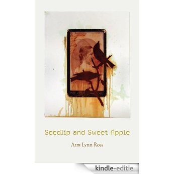 Seedlip and Sweet Apple: Poems [Kindle-editie]