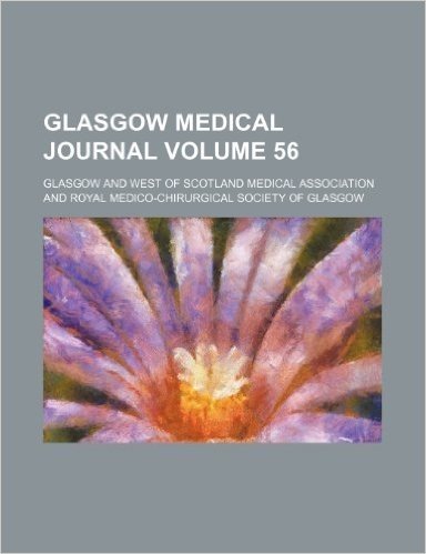 Glasgow Medical Journal Volume 56 baixar