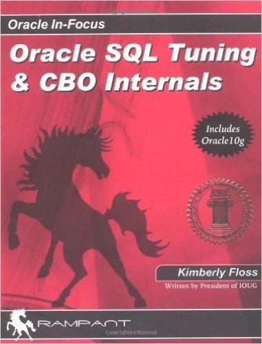 Oracle SQL Tuning & CBO Internals (Oracle in-Focus)