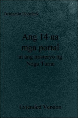 Ang 14 Na MGA Portal at Ang Misteryo Ng Noga Turna Extended Version