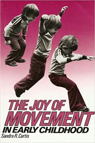 The Joy of Movement in Early Childhood (Early Childhood Education Series)