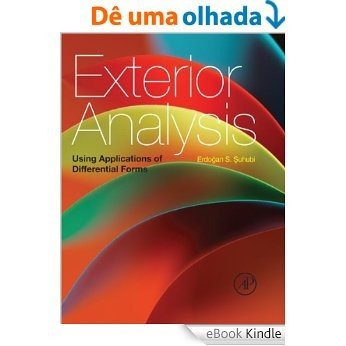 Exterior Analysis: Using Applications of Differential Forms [eBook Kindle]