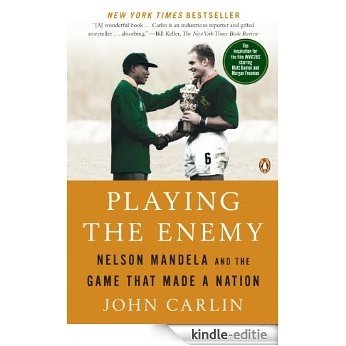 Playing the Enemy: Nelson Mandela and the Game That Made a Nation [Kindle-editie]