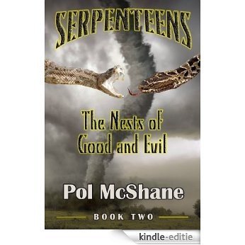 Serpenteens-The Nests of Good and Evil (English Edition) [Kindle-editie]