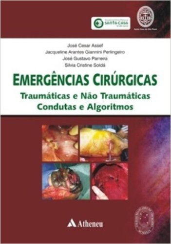 Emergencias Cirurgicas. Traumaticas E Nao Traumaticas, Condutas E Algoritmos