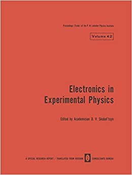 Electronics in Experimental Physics (The Lebedev Physics Institute Series (42))