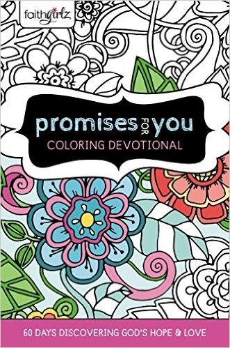 Faithgirlz Promises for You Coloring Devotional: 60 Days Discovering God S Hope and Love