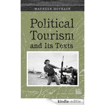 Political Tourism and its Texts (Cultural Spaces) [Kindle-editie]