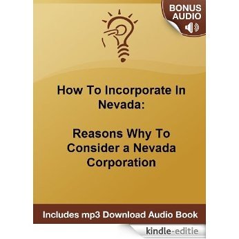 Should I Incorporate In Nevada?: Why Not Consider a Nevada Corporation? (English Edition) [Kindle-editie]