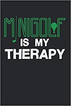 indir Minigolf Is My Therapy: Notebook Diary Calendar Notes, 6x9 inches, 120 lined pages, Minigolf Therapy Mini Golf Pun Joke