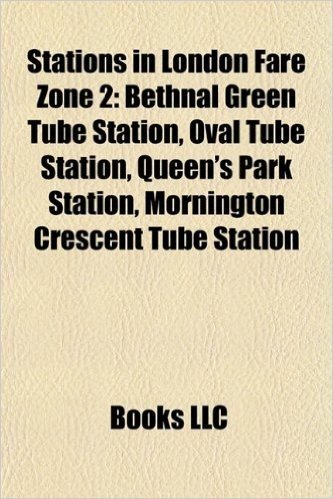Stations in London Fare Zone 2: Bethnal Green Tube Station, Oval Tube Station, Queen's Park Station, Mornington Crescent Tube Station