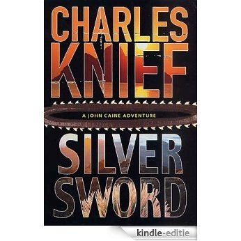 Silversword (John Caine Novels) [Kindle-editie] beoordelingen