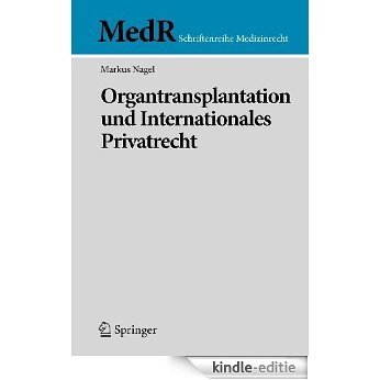 Organtransplantation und Internationales Privatrecht (MedR Schriftenreihe Medizinrecht) [Kindle-editie]
