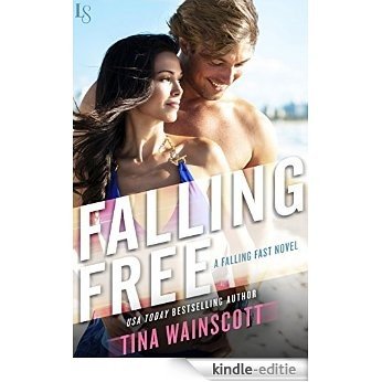 Falling Free: A Falling Fast Novel [Kindle-editie]