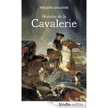 Histoire de la cavalerie [Kindle-editie]