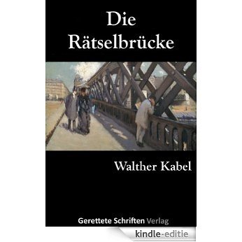 Die Rätselbrücke (German Edition) [Kindle-editie]