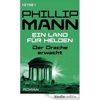 Der Drache erwacht: Ein Land für Helden 3 - Roman (German Edition) [Kindle-editie]