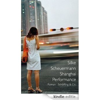 Shanghai Performance (German Edition) [Kindle-editie]