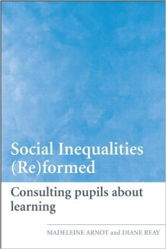Social Inequalities (Re)Formed: Consulting Pupils about Learning
