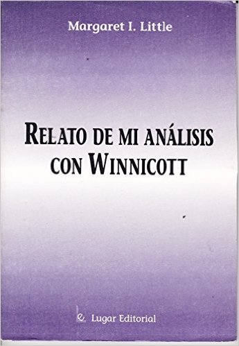 Relato de Mi Anaalisis Con Winnicott: Angustia Psictica y Contencion