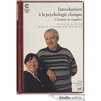 L'Homme au singulier: L'approche clinique en psychologie (Premier cycle) [Kindle-editie]