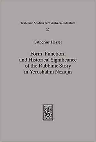 Form, Function, and Historical Significance of the Rabbinic Story in Yerushalmi Neziqin (Texts and Studies in Ancient Judaism, Band 37)