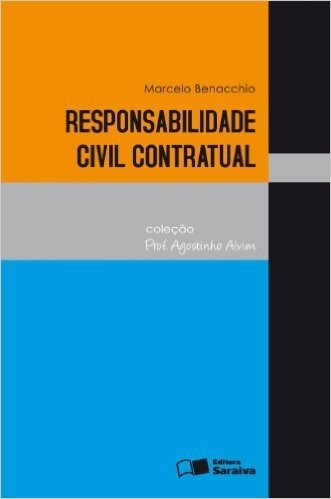 Responsabilidade Civil Contratual - Coleção Prof. Agostinho Alvim