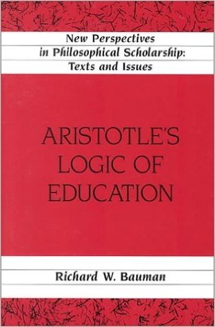 Aristotle's Logic of Education: Second Printing