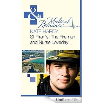 St Piran's: The Fireman and Nurse Loveday (Mills & Boon Medical) (St Piran's Hospital, Book 6) [Kindle-editie]