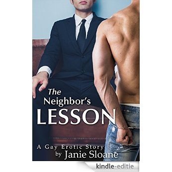 The Neighbor's Lesson: A Gay Erotic Story by Janie Sloane (English Edition) [Kindle-editie]