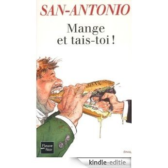 Mange et tais-toi ! (San-Antonio) [Kindle-editie]