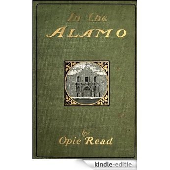 In The Alamo (Original Illustrations and Text) (Western Cowboy Classics Book 105) (English Edition) [Kindle-editie]