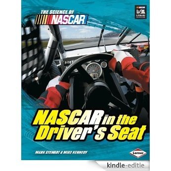 NASCAR in the Driver's Seat (The Science of NASCAR) [Kindle-editie]