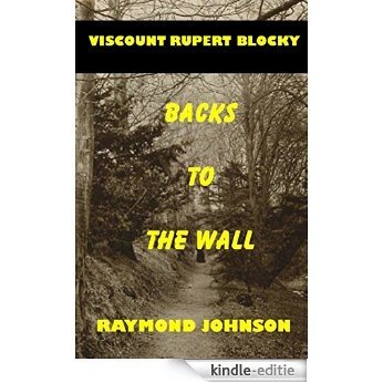 Backs to the Wall 1939: Viscount Rupert Blocky (Lord Rupert Blocky) (English Edition) [Kindle-editie]