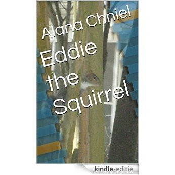 Eddie the Squirrel (English Edition) [Kindle-editie]