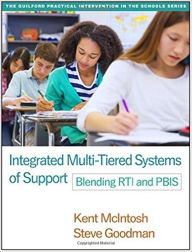 Integrated Multi-Tiered Systems of Support: Blending Rti and Pbis