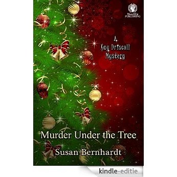 Murder Under the Tree (A Kay Driscoll Mystery Book 2) (English Edition) [Kindle-editie]