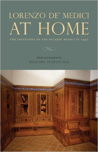 Lorenzo de Medici at Home: The Inventory of the Palazzo Medici in 1492