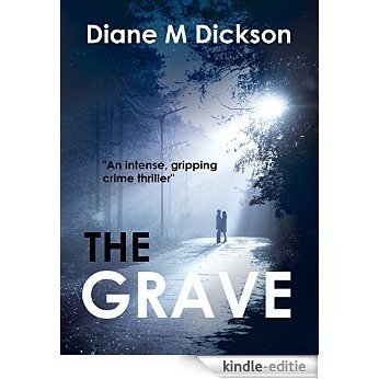 THE GRAVE: An intense, gripping crime thriller (English Edition) [Kindle-editie]
