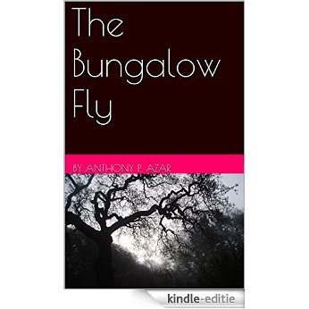 The Bungalow Fly (English Edition) [Kindle-editie]