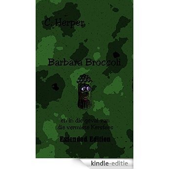 Barbara Broccoli en in die geval van die vermiste Kersfees Extended Edition (Afrikaans Edition) [Kindle-editie]