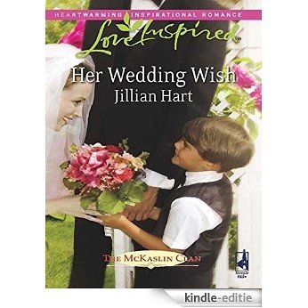 Her Wedding Wish (Mills & Boon Love Inspired) (The McKaslin Clan, Book 10) [Kindle-editie]