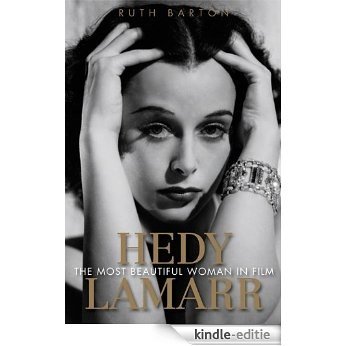 Hedy Lamarr: The Most Beautiful Woman in Film (Screen Classics) [Kindle-editie]