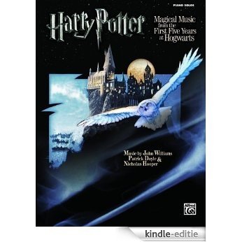 Harry Potter Musical Magic -- The First Five Years: Music from Motion Pictures 1-5 (Piano Solos) [Kindle-editie]